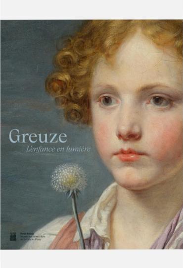 Catalogue de l’exposition Greuze. L’enfance en lumière