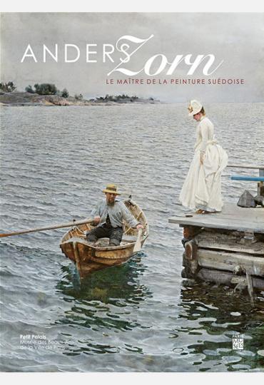 Catalogue d'exposition Anders Zorn. Le maître de la peinture suédoise