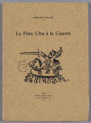 Jean Puy pour Ambroise Vollard, Le Père Ubu à la guerre, éditions Ambroise Vollard, PPL68